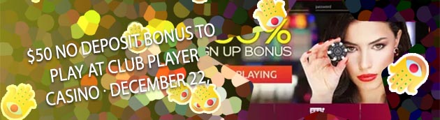 Club player casino no deposit bonus 2019
