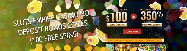 Slots empire 100 no deposit bonus codes 2019